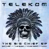 Telekom - The Big Chief EP
